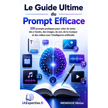 Le guide ultime du prompt efficace