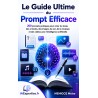 Le guide ultime du prompt efficace